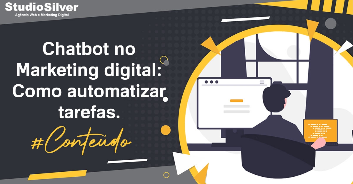Chatbot no Marketing digital: Como automatizar tarefas.