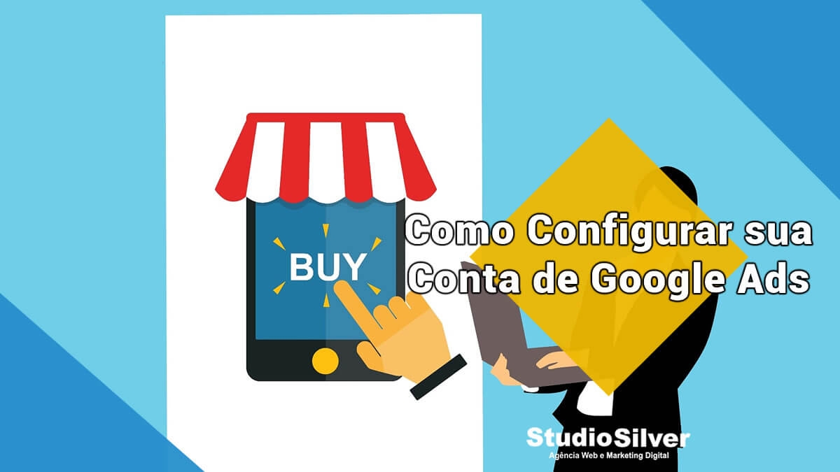 Como Configurar sua Conta de Google Ads