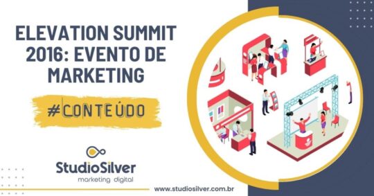 Elevation Summit 2016 O Melhor Evento de Marketing Digital